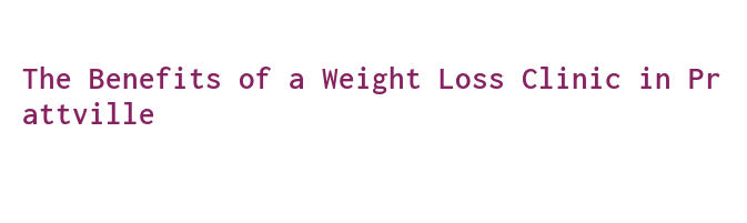 Weight Loss Clinic Prattville